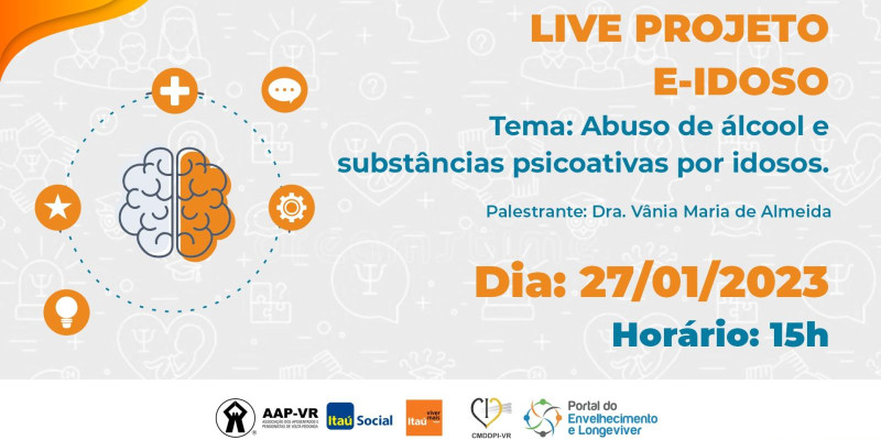 27/01/2023 - Live projeto E-IDOSO: Abuso de álcool e substâncias psicoativas por idosos.