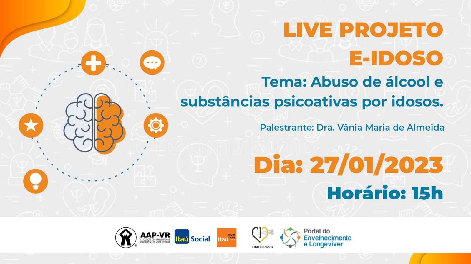 27/01/2023 - Live projeto E-IDOSO: Abuso de álcool e substâncias psicoativas por idosos.